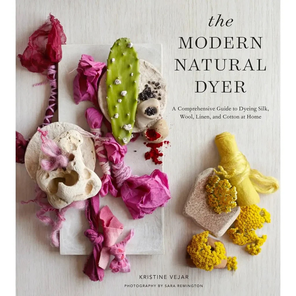 The Modern Natural Dyer by Kristine Vejar