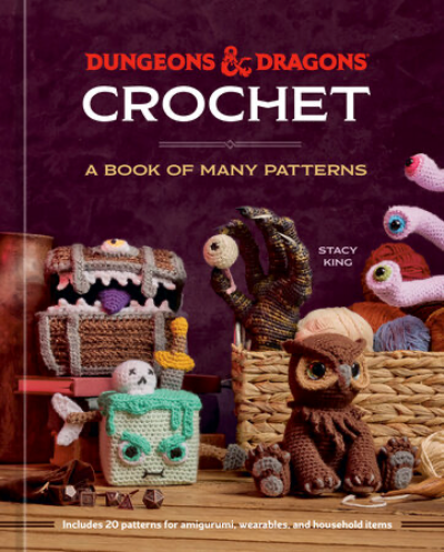 Dungeons & Dragons Crochet by Stacy King