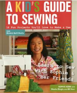 A Kid's Guide to Sewing: Learn to Sew with Sophie & Her Friends