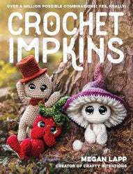 Crochet Impkins: Over a Million Possible Combinations! by Megan Lapp