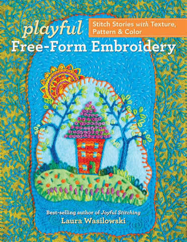 Playful Freeform Embroidery by Laura Wasilowski