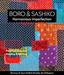 Boro & Sashiko: Harmonious Imperfection by Mullett-Bowlsby
