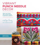 Vibrant Punch Needle Decor by Melissa Lowry