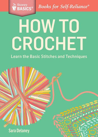 How to Crochet by Sara Delaney